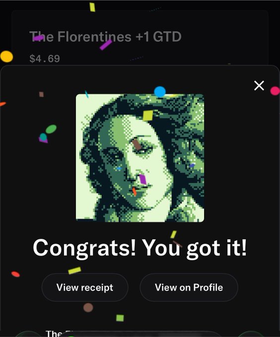 A mobile app screenshot showing a successful NFT purchase titled 'The Florentines +1 GTD' for $4.69 with a 'Congrats! You got it!' message and buttons to view receipt or profile.