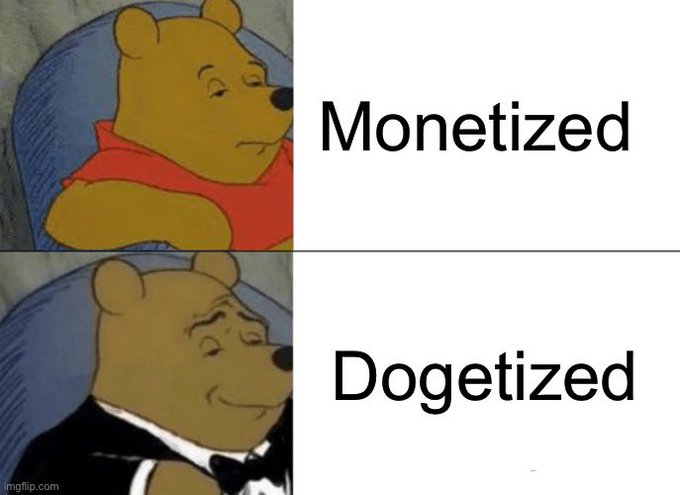 Two-panel Tuxedo Winnie the Pooh meme comparing 'Monetized' (regular Pooh) to 'Dogetized' (fancy tuxedo Pooh).
