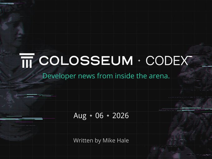 The image shows a header for "COLOSSEUM · CODEX - Developer news from inside the arena," dated Aug 06, 2026, and written by Mike Hale. This matches the post's reference to the latest Colosseum Codex release, with the glitch-effect design and title aligning with the announcement of a new developer news edition.