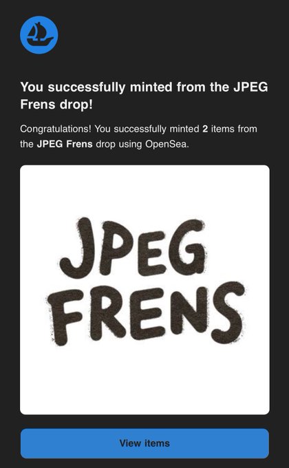 A screenshot from OpenSea reads 'You successfully minted from the JPEG Frens drop! Congratulations! You successfully minted 2 items from the JPEG Frens drop using OpenSea,' featuring a 'JPEG FRENS' logo.