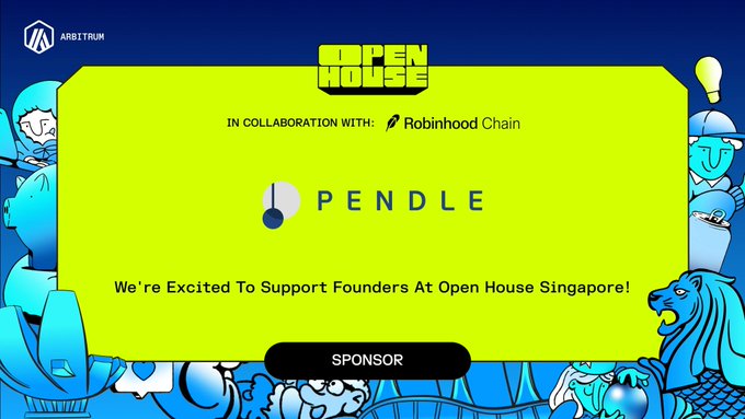 A sponsorship announcement showing 'Open House' in collaboration with Robinhood Chain, featuring the Pendle logo and text reading 'We're Excited To Support Founders At Open House Singapore!'