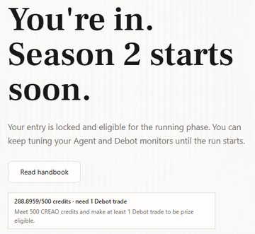 A notification screen confirming eligibility for CREAO Agent Trading Season 2, displaying "You're in. Season 2 starts soon" and a status of "288.8959/500 credits · need 1 Debot trade," indicating the user needs one more Debot trade to meet the 500 CREAO credit threshold for prize eligibility.