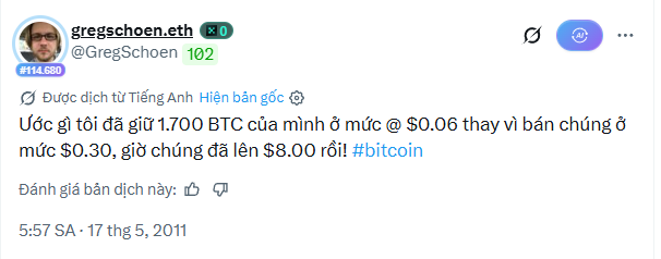 A 2011 Vietnamese-language tweet from @GregSchoen wishing he had kept his 1,700 BTC at $0.06 instead of selling at $0.30, now worth $8.00 #bitcoin.