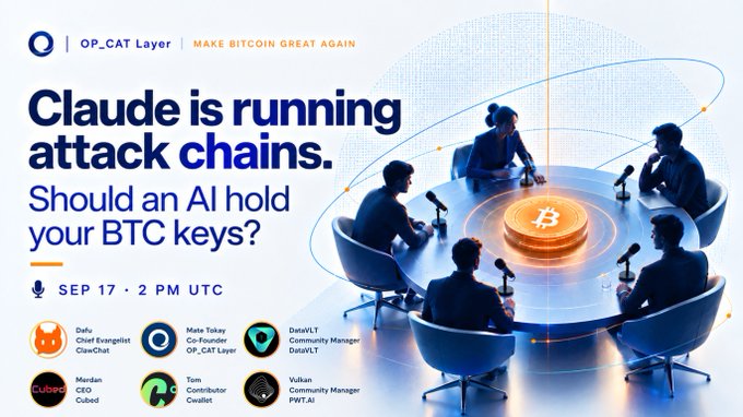 Promotional banner for OP_CAT Layer featuring the headline 'Claude is running attack chains. Should an AI hold your BTC keys?' scheduled for Sep 17 at 2 PM UTC, with panelists from Cubes, DataVLT, OP_CAT, and PWT.AI.