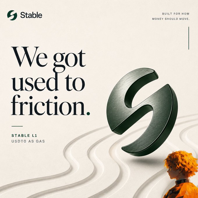 This image shows an advertisement for Stable, featuring a large green "S" logo alongside the headline "We got used to friction," with secondary text "STABLE L1 - USDT0 AS GAS," a tagline reading "Built for how money should move," and a small figure with orange hair positioned near the base. The post reflects how the ad's central message about eliminating "friction" in crypto transactions prompted deeper reflection, suggesting Stable's marketing effectively challenges assumptions about traditional blockchain inefficiencies.