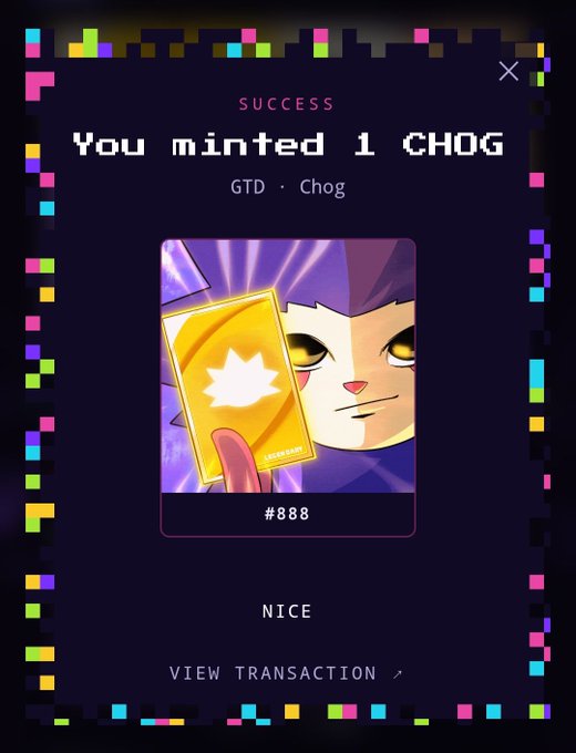 A digital minting confirmation screen reading 'SUCCESS You minted 1 CHOG GTD · Chog' displaying character #888 holding a glowing card, with 'NICE' and 'VIEW TRANSACTION' options.
