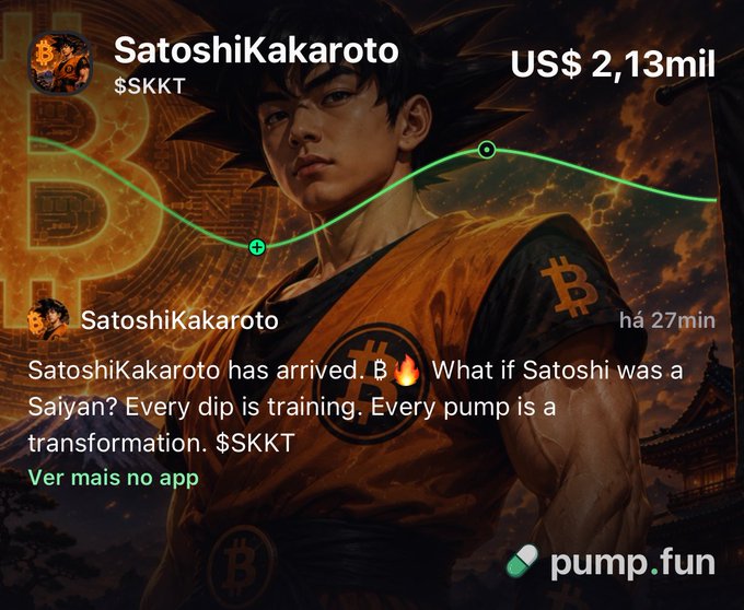 A promotional graphic for SatoshiKakaroto ($SKKT) token valued at US$2.13mil on pump.fun, featuring an anime-style Goku character in Bitcoin-branded attire with the tagline 'What if Satoshi was a Saiyan?'