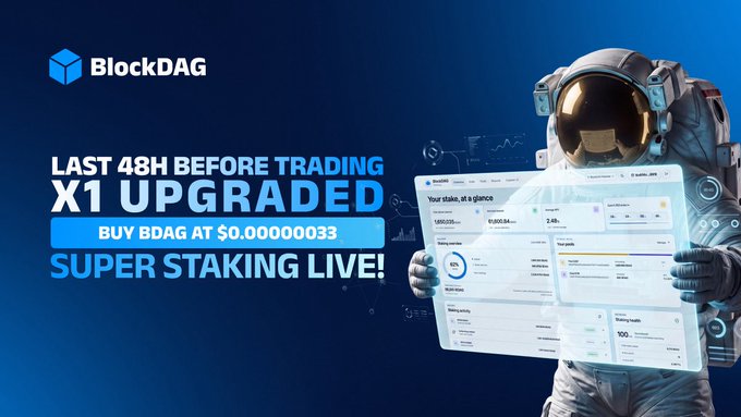 An astronaut holds a dashboard from BlockDAG's upgraded X1 Miner App, promoting a final 48-hour trading window with BDAG priced at $0.00000033 and a live "SUPER STAKING" feature. The ad's cosmic imagery and "X1 UPGRADED" headline emphasize the app's enhanced ecosystem capabilities before trading begins.