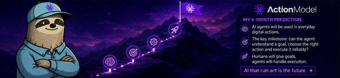A promotional graphic featuring a sloth mascot in a hoodie advertises 'ActionModel' with a 6-month prediction stating AI agents will handle everyday digital actions.