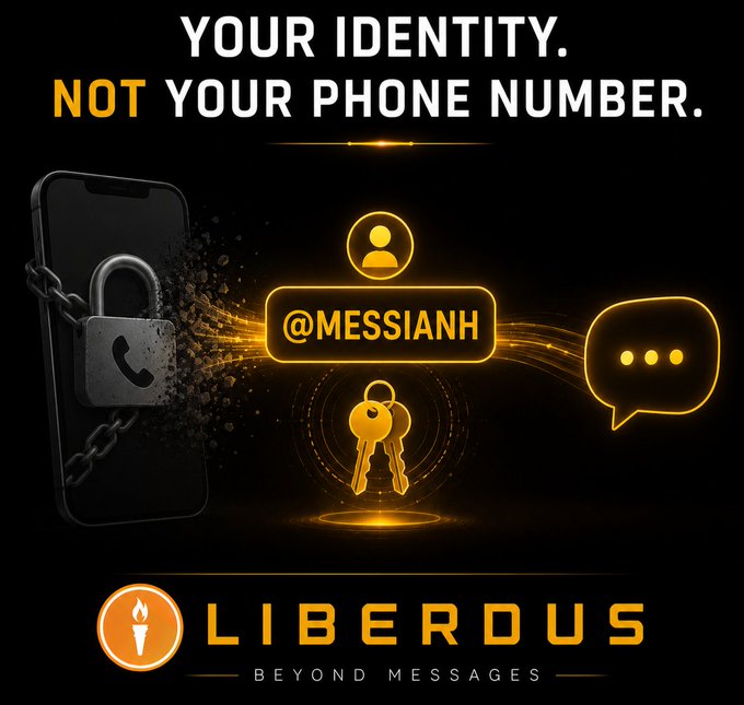 A promotional graphic for 'LIBERDUS - BEYOND MESSAGES' with the headline 'YOUR IDENTITY. NOT YOUR PHONE NUMBER.' and a username '@MESSIAH' displayed alongside icons of a phone with a lock, a person, keys, and a chat bubble.