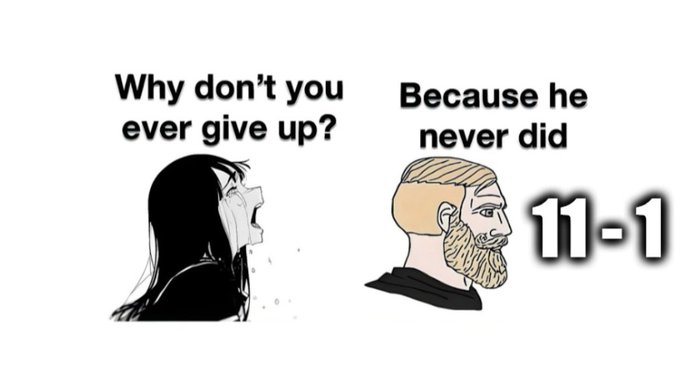 A crying "soyjak" character asks, "Why don't you ever give up?" while a stoic bearded "Nordic gamer" character replies, "Because he never did," accompanied by the text "11=1."

The meme draws a humorous parallel between the trader's resilience ("head down, focused, conviction over feelings") and the unflinching Nordic gamer's refusal to quit—even when the odds stacked against him are absurdly impossible (1-in-11). It's the perfect Monday morning rallying cry for anyone bracing for another red market day.