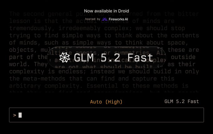 A terminal interface shows "GLM 5.2 Fast" displayed in Fireworks AI Droid with the text "Now available in Droid" above and "Auto (High)" mode selected, suggesting an AI chat model selection screen for the newer, faster version.