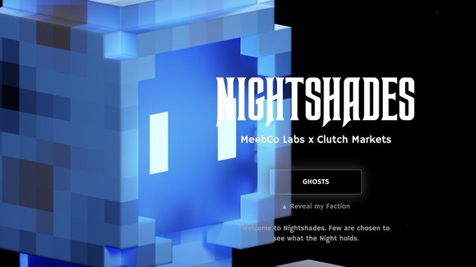 A promotional screen displays 'NIGHTSHADES - MeebCo Labs x Clutch Markets' with a 'GHOSTS' button and the text 'Welcome to Nightshades. Few are chosen to see what the Night holds.' next to a glowing blue pixelated block figure.