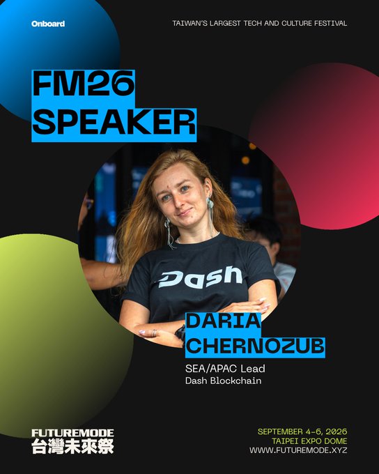 Promotional graphic for FM26 Speaker Daria Chernozub, SEA/APAC Lead at Dash Blockchain, featuring her photo in a "Dash" t-shirt alongside event details for Taiwan's largest tech and culture festival, FutureMode, held September 4-6, 2026 at Taipei Expo Dome.