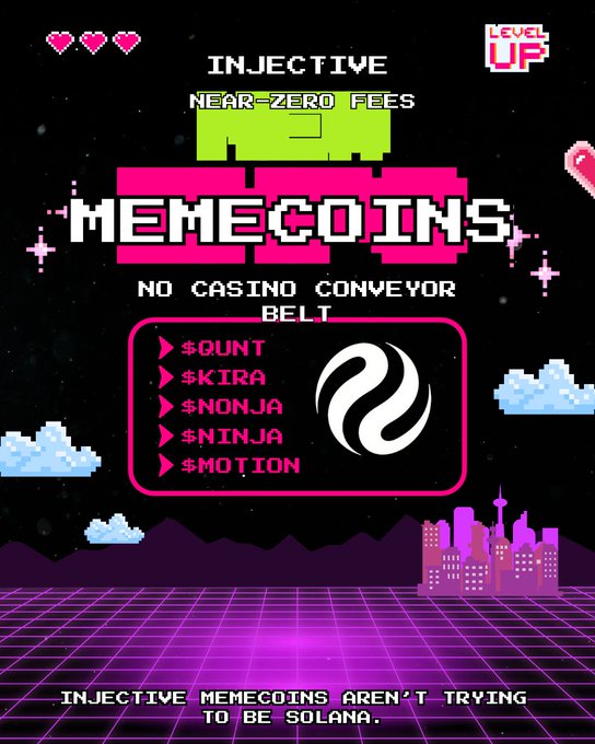 A retro 80s-style digital graphic with neon colors advertises "INJECTIVE MEMECOINS" with "NEAR-ZERO FEES" and lists tickers including $OUNT, $KIRA, $NONJA, $NINJA, and $MOTION, concluding with "INJECTIVE MEMECOINS AREN'T TRYING TO BE SOLANA."