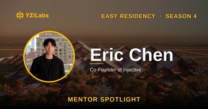 A mentor spotlight promotional image featuring Eric Chen, Co-Founder of Injective, set against a modern architectural background. The banner includes "YZiLabs," "EASY RESIDENCY · SEASON 4," and "MENTOR SPOTLIGHT" text, promoting his role as a mentor for the program's fourth season.