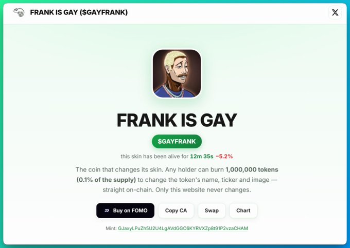 A memecoin website page for "FRANK IS GAY" with ticker "$GAYFRANK," noting the coin "has been alive for 12m 35s -5.2%" and describing it as "The coin that changes its skin," with a mint code provided.
