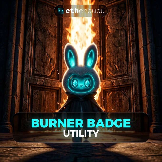 A glowing cyan rabbit character stands before a blazing fire in a stone chamber, with the "etherbubu" logo at the top and a "BURNER BADGE UTILITY" banner displayed at the bottom, visually reinforcing the badge's association with the chest-burning reward system.