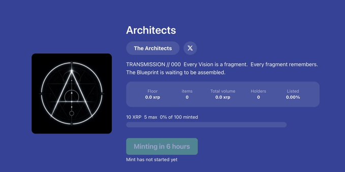 A digital NFT collection page titled 'Architects' with a triangular geometric logo, showing a minting countdown of 6 hours and 0.0 XRP floor price.