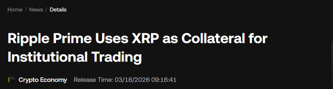 A news article titled "Ripple Prime Uses XRP as Collateral for Institutional Trading" by Crypto Economy, released 03/18/2026 at 09:16:41.