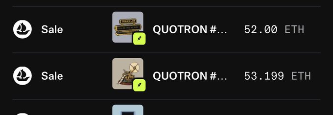 The image shows a list of two "QUOTRON #..." NFT sales, with the first sold for 52.00 ETH and the second for 53.199 ETH, both marked as "Sale." This supports the post's claim of "Two 50+ eth Quotrons sales. Higher." by visually confirming two Quotrons sold at the high prices mentioned.