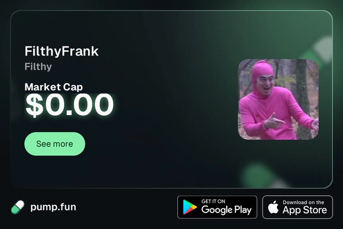 A promotional graphic for pump.fun displays a token named 'FilthyFrank' with a market cap of $0.00, featuring an image of a person in a pink bodysuit.