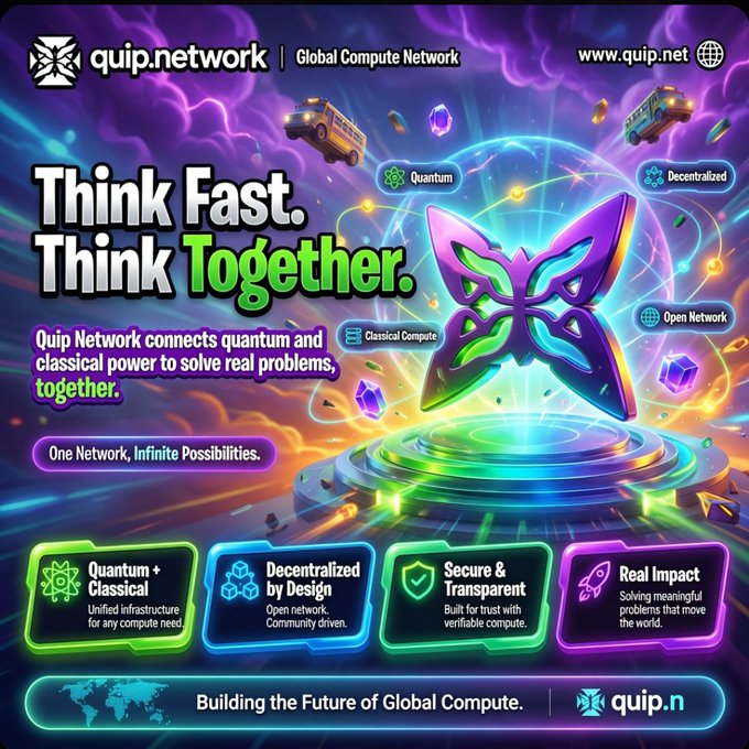 A vibrant promotional graphic for 'quip.network' featuring the tagline 'Think Fast. Think Together.' and highlighting Quantum, Decentralized, Classical Compute, and Open Network features, with sections for Quantum + Classical, Decentralized by Design, Secure & Transparent, and Real Impact.