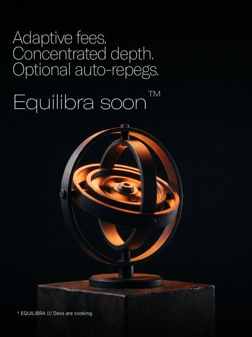 A promotional graphic features a glowing gyroscope on a dark pedestal with the text 'Adaptive fees. Concentrated depth. Optional auto-repegs. Equilibra soon™' and 'EQUILIBRA /// Devs are cooking.'