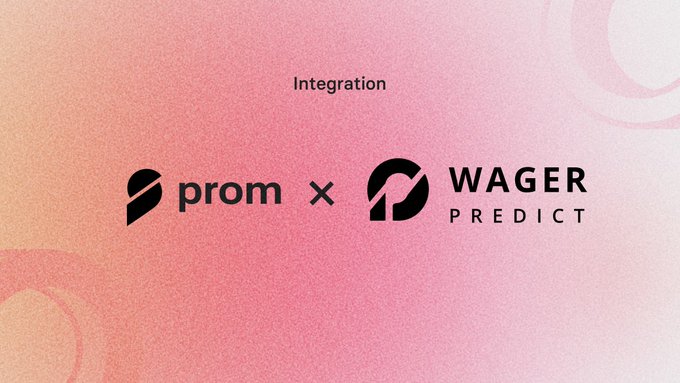 A promotional graphic with a pink and orange gradient background featuring the text "Integration" above the logos for "prom" and "WAGER PREDICT," connected by an "×" symbol to announce their partnership bringing permissionless prediction markets on BNB Chain into the PROM ecosystem for AI agents and autonomous systems.