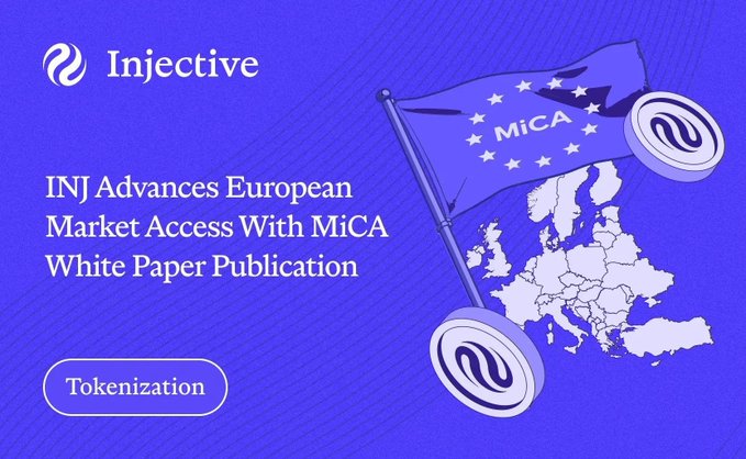 The image features an Injective-branded graphic with the headline "INJ Advances European Market Access With MiCA White Paper Publication," alongside a blue flag marked "MiCA," a map of Europe, and Injective logos, visually reinforcing the post's message about regulatory compliance and trust-building for European market expansion.