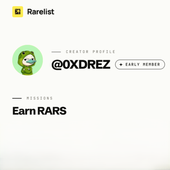 A screenshot of a Rarelist creator profile page for '@0XDREZ' marked as an 'EARLY MEMBER', featuring a cartoon avatar in a frog hoodie and a section titled 'MISSIONS - Earn RARS'.