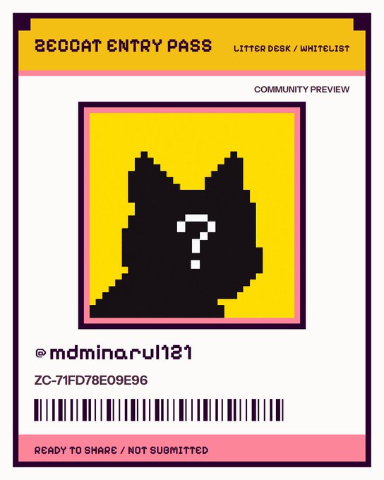 A '2EDCAT ENTRY PASS' ticket for community preview/litter desk/whitelist, featuring a pixelated cat silhouette with a question mark, addressed to '@mdminarul121' with the code 'ZC-71FD78E09E96' and marked 'READY TO SHARE / NOT SUBMITTED'.