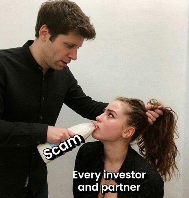 A man in a black shirt forces a milk bottle labeled "Scam" into a woman's mouth while gripping her ponytail, captioned "Every investor and partner." The image satirizes Sam Altman ("Scam Altman"), depicting him deceitfully feeding lies to those who back him.