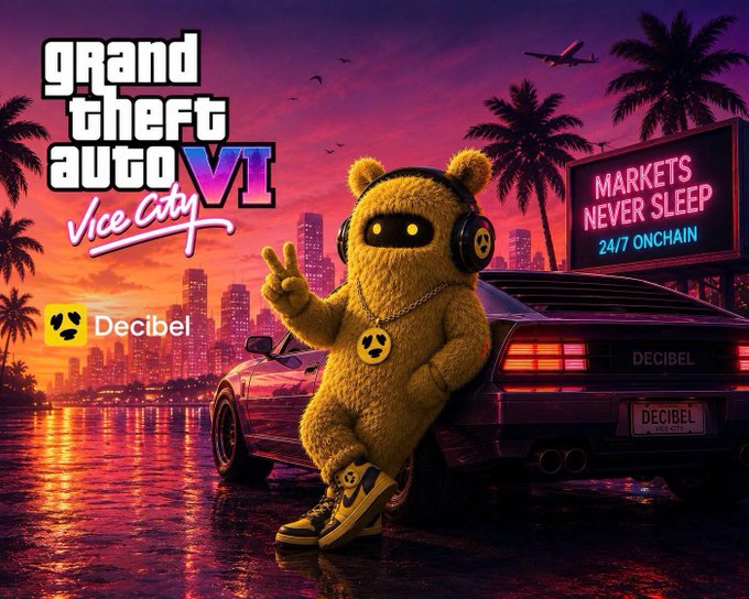 Stylized 'Grand Theft Auto Vice City VI' themed promotional image featuring a yellow furry mascot with a chain, standing by a Decibel car at sunset, with the text 'Markets Never Sleep 24/7 Onchain' and the Decibel logo.