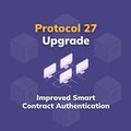 A graphic announces "Protocol 27 Upgrade" featuring "Improved Smart Contract Authentication," complementing the post about Pi Mainnet and Pi Testnet transitioning from Protocol 26 to Protocol 27, which brings more flexible and secure smart contract authentication capabilities.