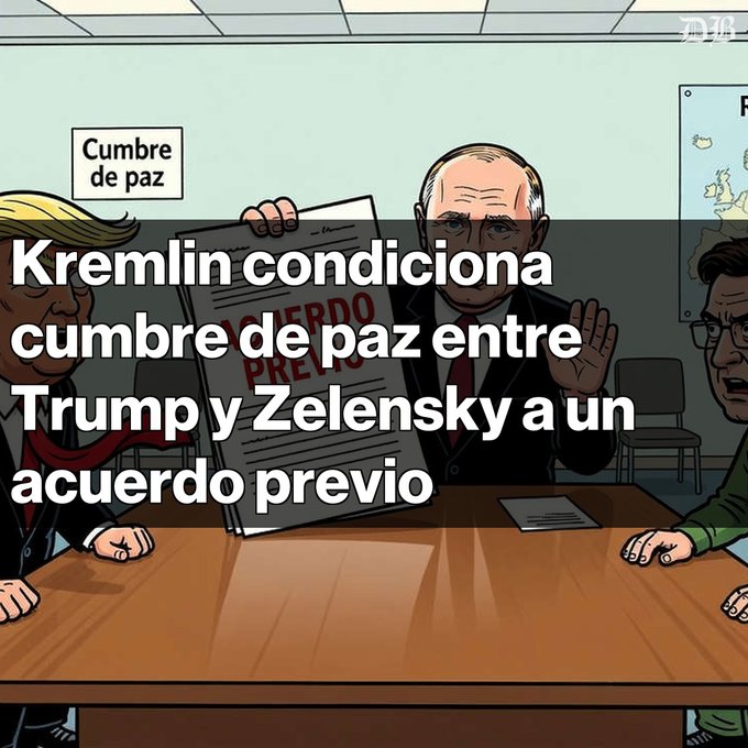 A political cartoon showing caricatures of Trump, Putin, and Zelensky at a 'Cumbre de paz' (Peace Summit) table, with Spanish text overlay reading 'Kremlin condiciona cumbre de paz entre Trump y Zelensky a un acuerdo previo'.