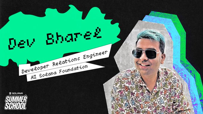 A promotional graphic featuring Dev Bharel, Developer Relations Engineer at AI Solana Foundation, for Solana Summer School, showing him wearing sunglasses against a green and black textured background.