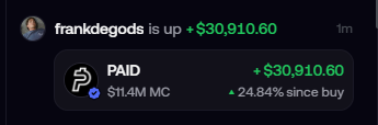 A screenshot showing user frankdegods is up +$30,910.60, displaying a Polymarket bet labeled "PAID" that paid $11.4M MC, up 24.84% since buy.