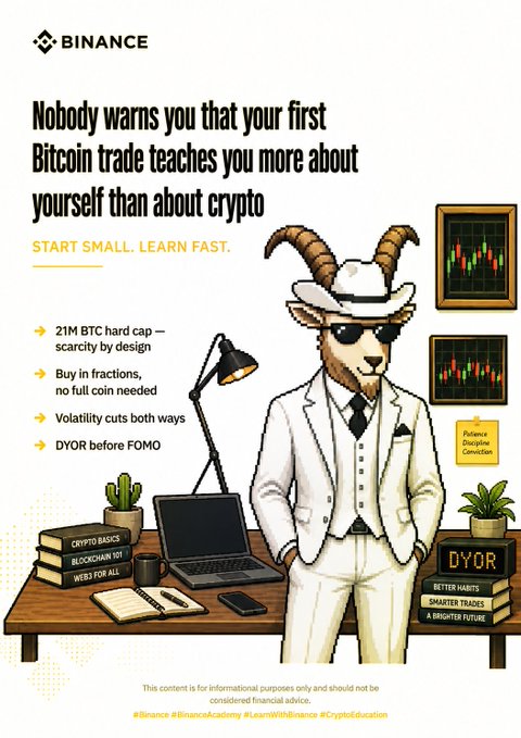 A Binance educational infographic titled "Nobody warns you that your first Bitcoin trade teaches you more about yourself than about crypto," featuring a goat in a suit with "START SMALL. LEARN FAST." and DYOR messaging.