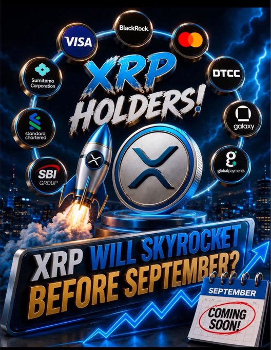 A promotional graphic for XRP cryptocurrency reads 'XRP HOLDERS!' and 'XRP WILL SKYROCKET BEFORE SEPTEMBER?' with logos of partner companies including VISA, BlackRock, Mastercard, DTCC, Sumitomo Corporation, Standard Chartered, SBI Group, Galaxy, and Global Payments, plus a 'COMING SOON!' calendar.