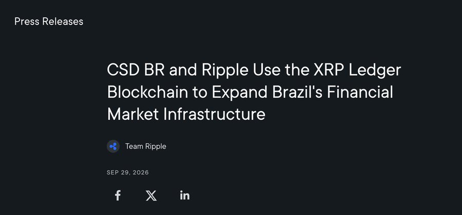 A Ripple press release dated September 29, 2026, headlined "CSD BR and Ripple Use the XRP Ledger Blockchain to Expand Brazil's Financial Market Infrastructure," authored by Team Ripple. The post references the announcement as confirmation of CSD BR tokenizing BTG Pactual fund shares on the XRP Ledger ($XRP) to bring regulated Brazilian capital markets onchain.