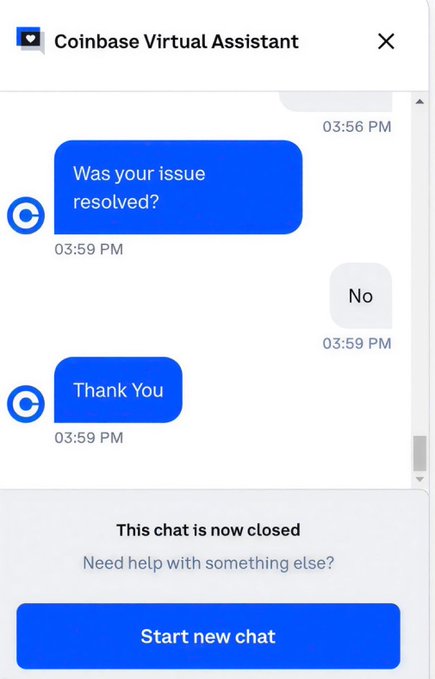 A screenshot of a closed Coinbase Virtual Assistant chat showing the bot asking "Was your issue resolved?" at 03:56 PM, the customer replying "No" at 03:59 PM, and receiving only a generic "Thank You" response before the chat ended. The image humorously illustrates the post's mockery of Coinbase customer support, highlighting how an unhelpful automated assistant dismisses unresolved issues with no actual resolution provided.