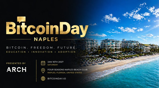 Promotional graphic for 'BitcoinDay Naples' on January 16th, 2027 at Four Seasons Naples Beach Club in Naples, Florida, presented by ARCH, with the tagline 'BITCOIN. FREEDOM. FUTURE.'