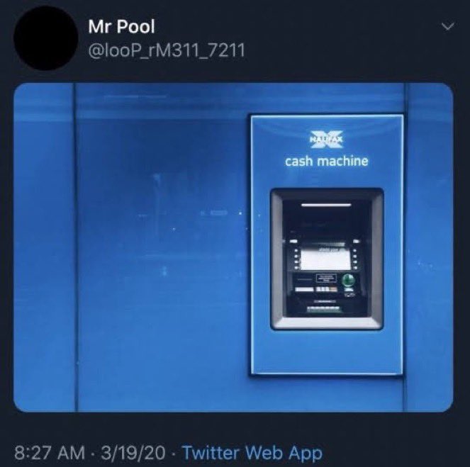 A tweet from user "Mr Pool" (@looP_rM311_7211) posted at 8:27 AM on 3/19/20 via Twitter Web App, showing a photo of a blue "MaxCash cash machine" ATM mounted on a blue wall.