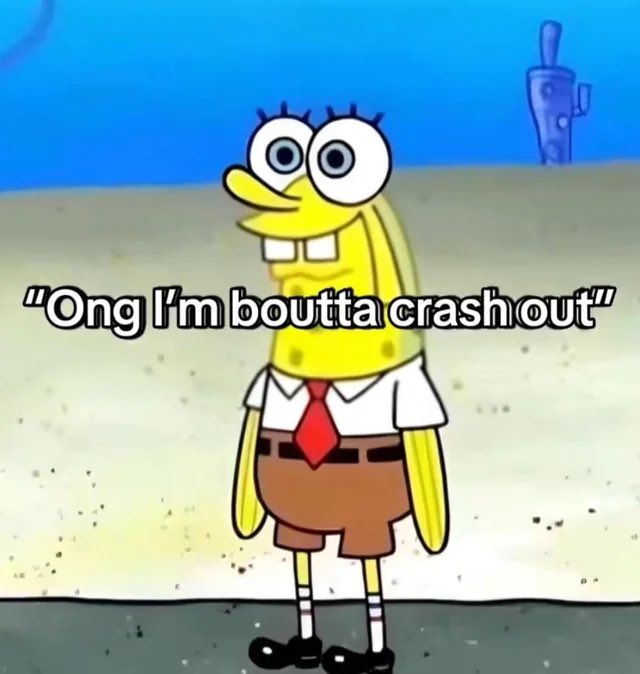 A SpongeBob meme shows the character with a frazzled, wide-eyed look, captioned **"Ong I'm boutta crash out"** — humorously capturing the exhausted anticipation of waiting for the futures market to open with less than 5 hours left in the weekend.