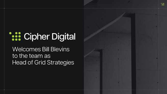 The image features a poster with a black background that says "Cipher Digital" at the top. Below this, there are two columns of text. The first column welcomes Bill Blevins to the team as Head of Grid Strategies, while the second column highlights Cipher's ability to work well with grid operators, utilities and regulators.
