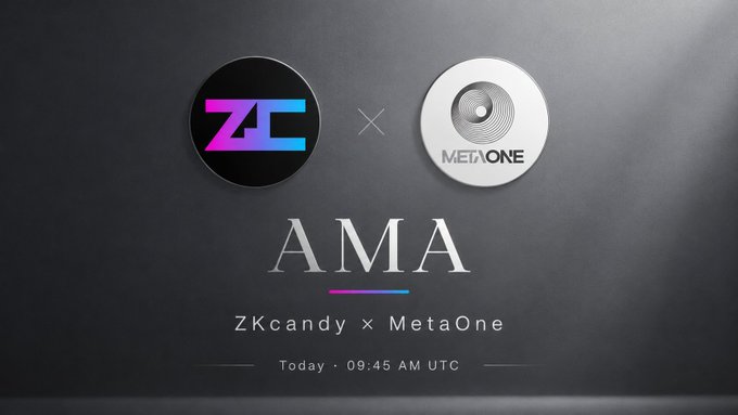 A promotional graphic for an 'AMA' event between ZKcandy and MetaOne, scheduled for 'Today · 09:45 AM UTC,' featuring their respective logos on a dark background.