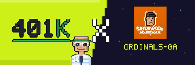 A pixel-art banner promoting a "401K" NFT giveaway with "ORDINALS-GA" branding, featuring a character with green goggles and a space-themed background that supports the whitelist spot giveaway event requiring follows, likes, and an EVM address drop.