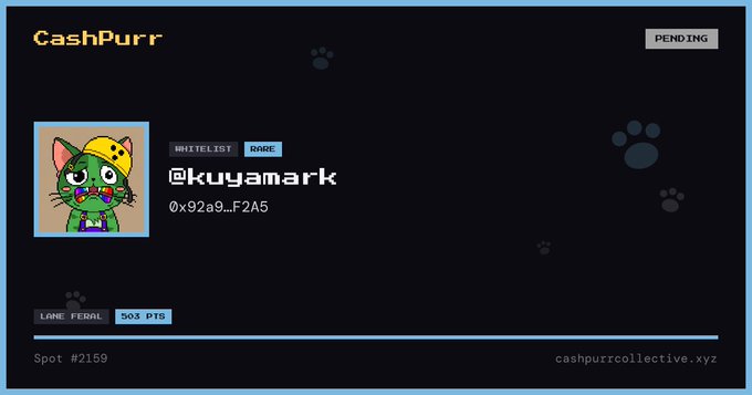 A digital profile card for 'CashPurr' featuring a pixel art cat in a yellow hat with the username '@kuyamark', wallet address '0x92a9...F2A5', and tags 'WHITELIST', 'RARE', 'LANE: FERAL', '503 PTS', marked as 'PENDING' at spot #2159 on cashpurrcollective.xyz.