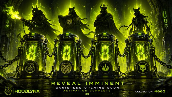 A dark, green-tinted digital artwork showing four armored, horned figures standing behind glowing cylindrical canisters with digital displays, labeled 'HOODLYNX', 'REVEAL IMMINENT', 'CANISTERS OPENING SOON', 'ACTIVATION COMPLETE', and 'COLLECTION: 4663'.